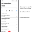 The Voice Memos list screen with a selected recording at the top. The recording timeline has a playhead, which you can drag to go to a specific place in the recording. The play controls are below the timeline.